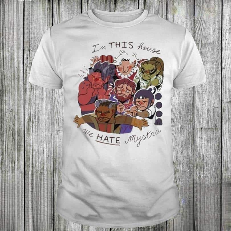 In This House We Hate Mystra Demon Slayer Hashira T-Shirt In This House We Hate Mystra Demon Slayer Hashira T-Shirt
