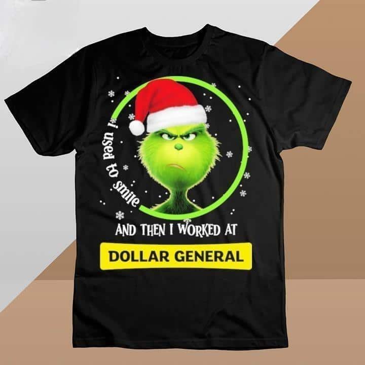 Santa Grinch I Used to Smile and then I Worked at Dollar General T-Shirt Santa Grinch I Used to Smile and then I Worked at Dollar General T-Shirt