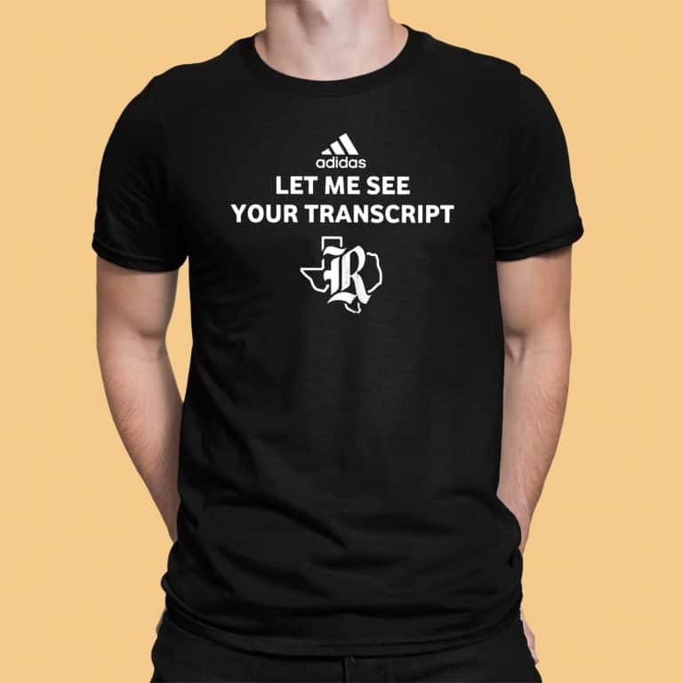 Marco Regalado T-Shirt Let Me See Your Transcript Marco Regalado T-Shirt Let Me See Your Transcript
