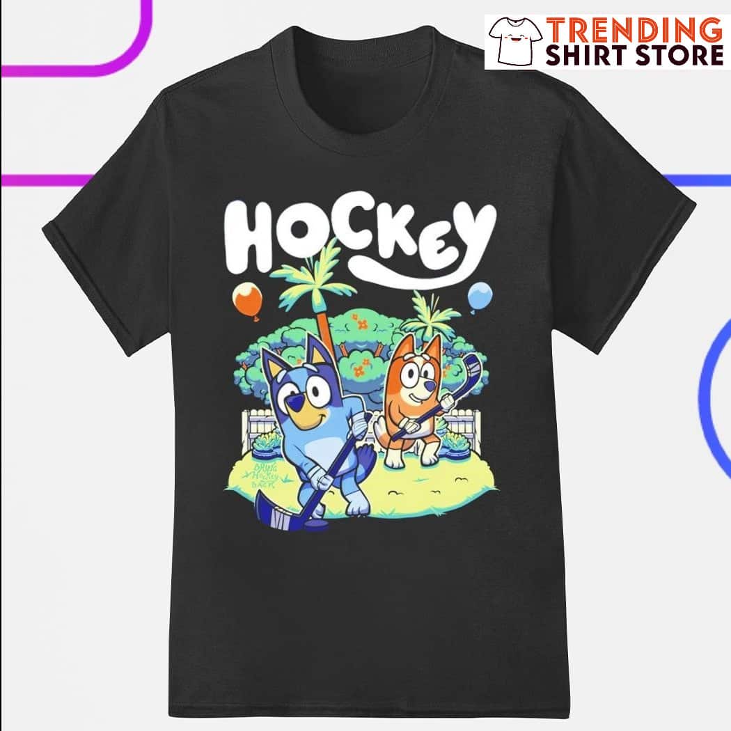 Funny Hockey Bluey T-Shirt Bandit Heeler Chilli Heeler Funny Hockey Bluey T-Shirt Bandit Heeler Chilli Heeler