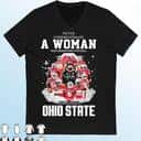 Ohio State Buckeyes T-Shirt Never Underestimate A Woman Who Understands Football Ohio State Buckeyes T-Shirt Never Underestimate A Woman Who Understands Football