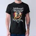 National Tight End Day The Tight End Way T-Shirt