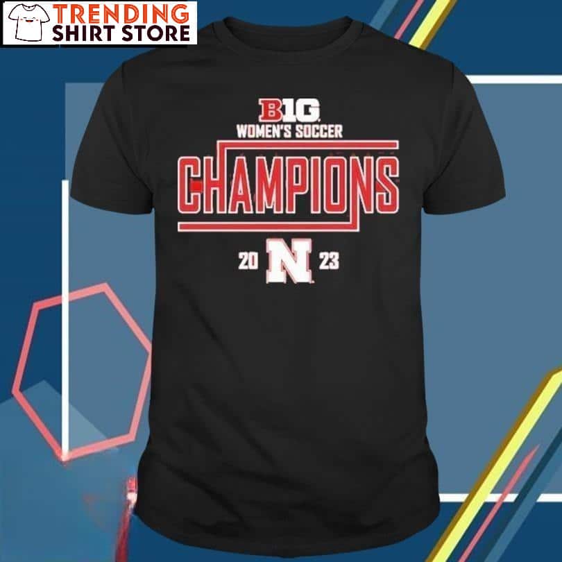 NCAA Nebraska Huskers T-Shirt Big Ten Women’s Soccer Champions NCAA Nebraska Huskers T-Shirt Big Ten Women’s Soccer Champions