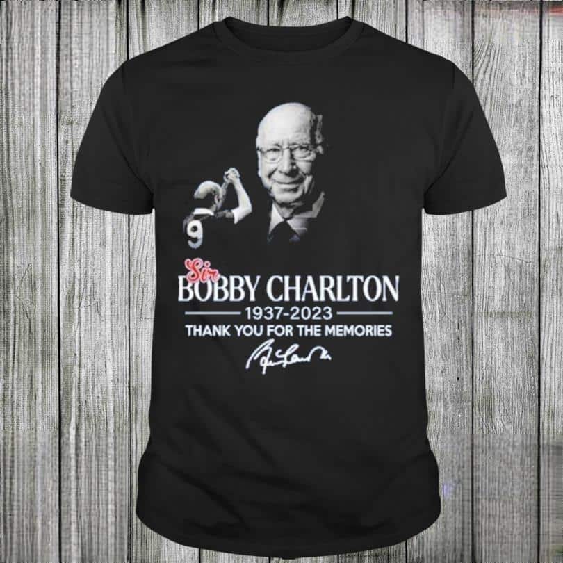 Bobby Charlton T-Shirt Thank You For The Memories Bobby Charlton T-Shirt Thank You For The Memories