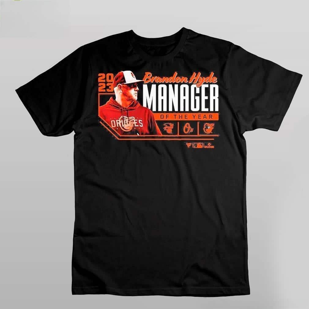 Brandon Hyde Baltimore Orioles T-Shirt Brandon Hyde Baltimore Orioles T-Shirt
