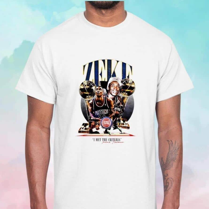 Isiah Lord Thomas T-Shirt I Met The Criteria