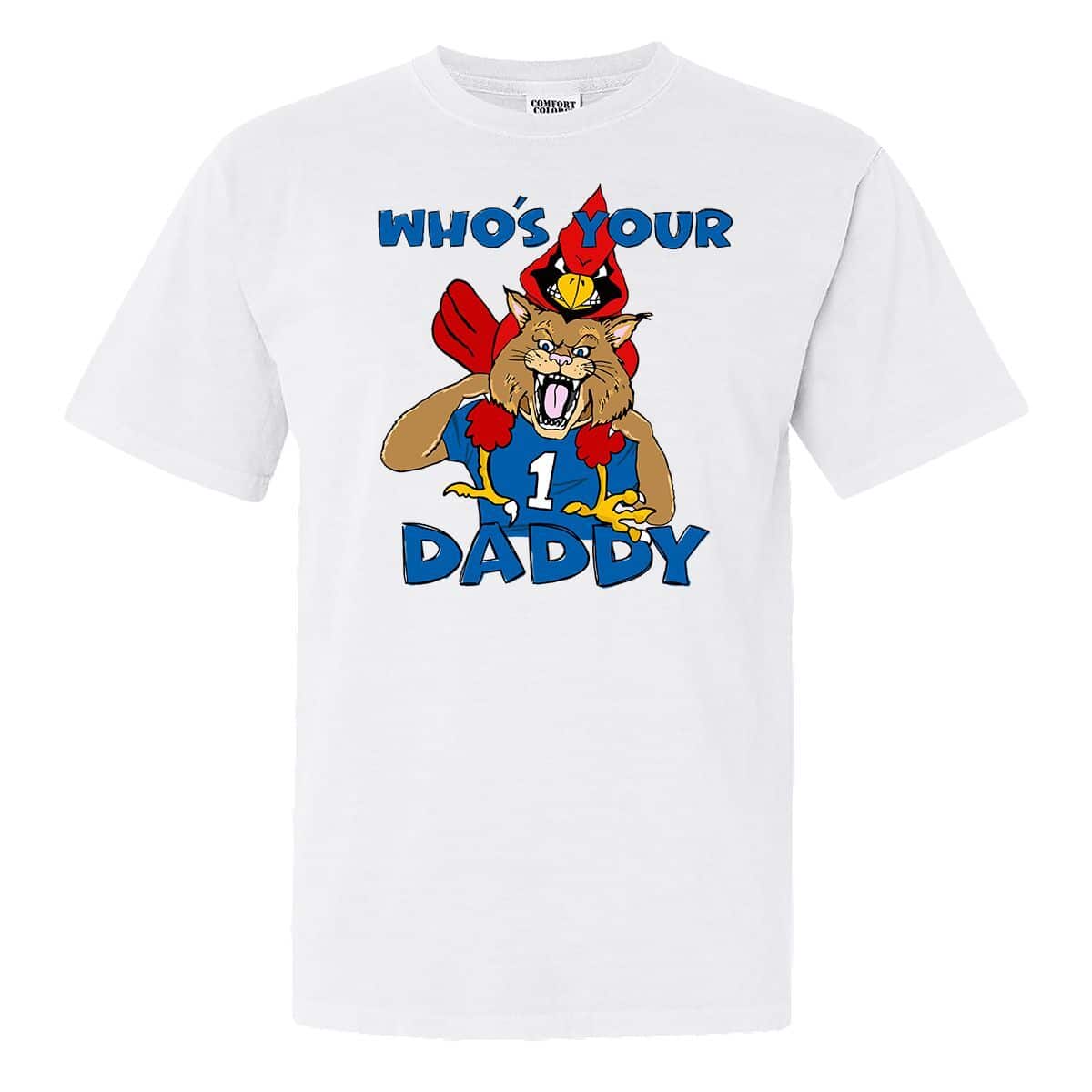 Louisville Kentucky T-Shirt Who's Your Daddy Louisville Kentucky T-Shirt Who's Your Daddy