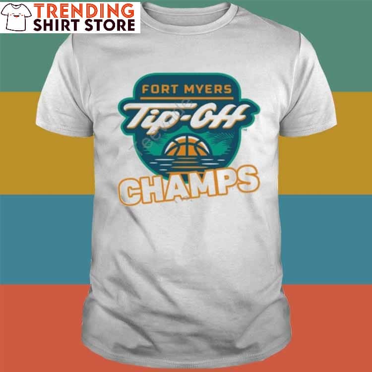 Fort Myers Tip-off Champs T-Shirt Fort Myers Tip-off Champs T-Shirt