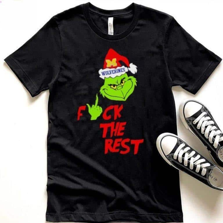 Funny Grinch Michigan Wolverines T-Shirt Fuck The Rest