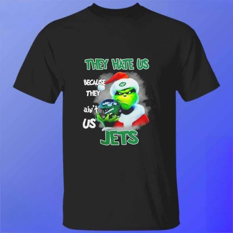 Funny Grinch They Hate Us Because They Ain’t New York Jets T-Shirt Funny Grinch They Hate Us Because They Ain’t New York Jets T-Shirt