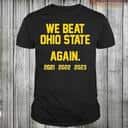 We Beat Ohio State Again T-Shirt We Beat Ohio State Again T-Shirt