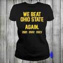 We Beat Ohio State Again T-Shirt We Beat Ohio State Again T-Shirt