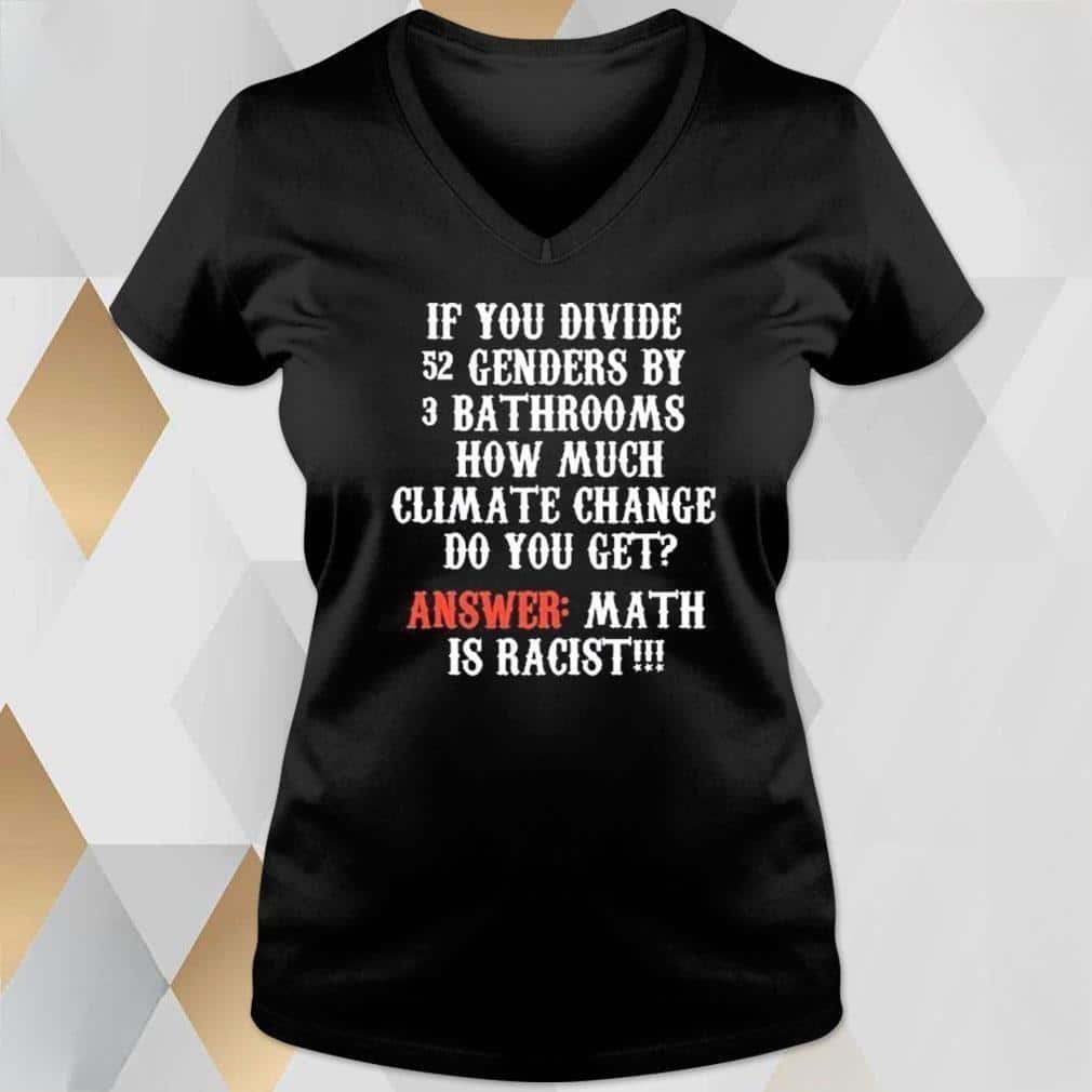 If You Divide 52 Genders By 3 Bathrooms T-Shirt If You Divide 52 Genders By 3 Bathrooms T-Shirt