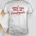 I Rode The Bull At Cornbread&rsquo;s T-Shirt