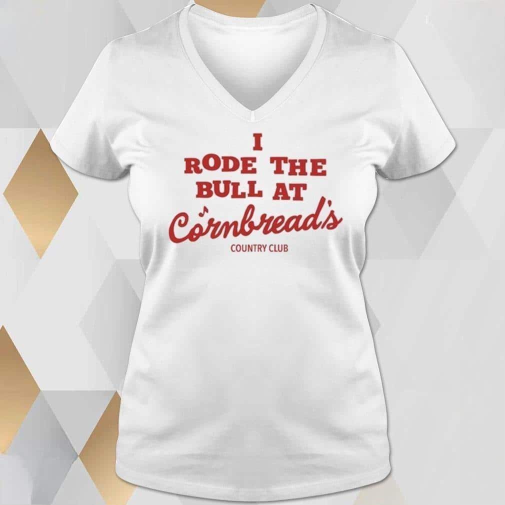 I Rode The Bull At Cornbread’s T-Shirt I Rode The Bull At Cornbread’s T-Shirt
