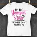 Basic I'm The Youngest Sister The Rules Don't Apply To Me T-Shirt Basic I'm The Youngest Sister The Rules Don't Apply To Me T-Shirt
