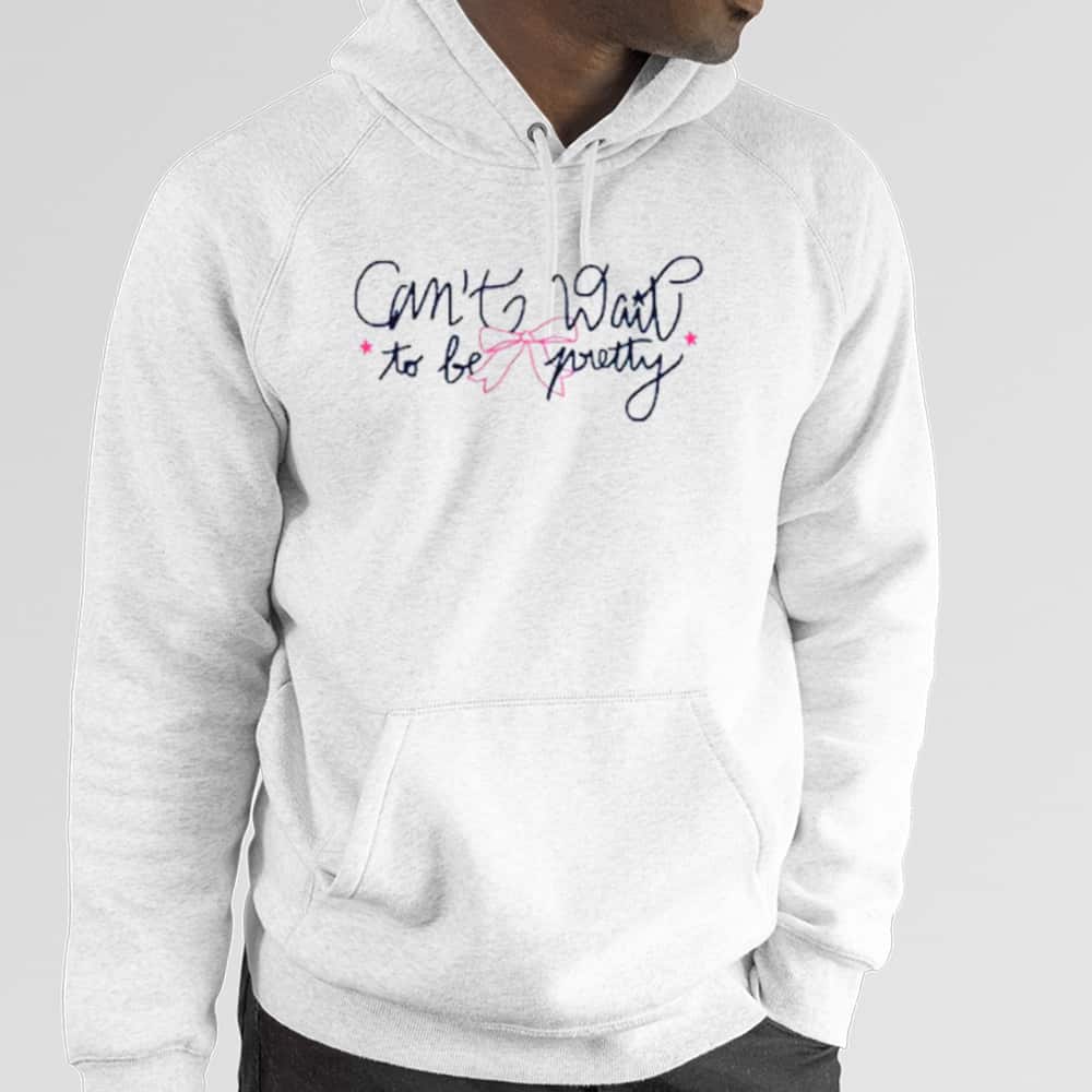 Can’t Wait To Be Pretty T-Shirt Can’t Wait To Be Pretty T-Shirt
