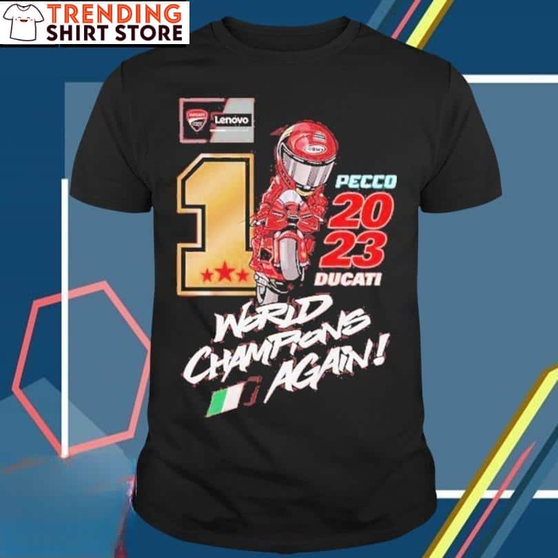 Pecco Ducati World Champions Again T-Shirt Pecco Ducati World Champions Again T-Shirt