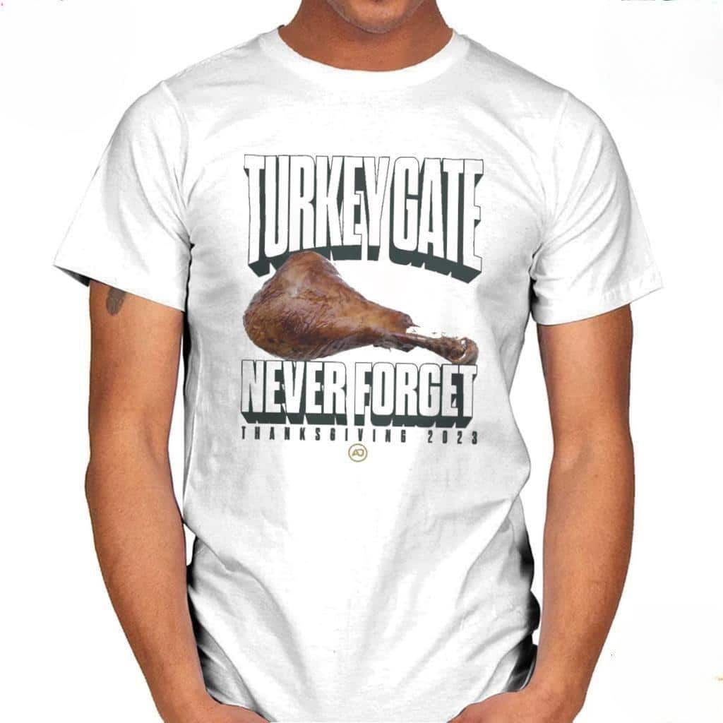Turkey Gate Never Forget T-Shirt Turkey Gate Never Forget T-Shirt