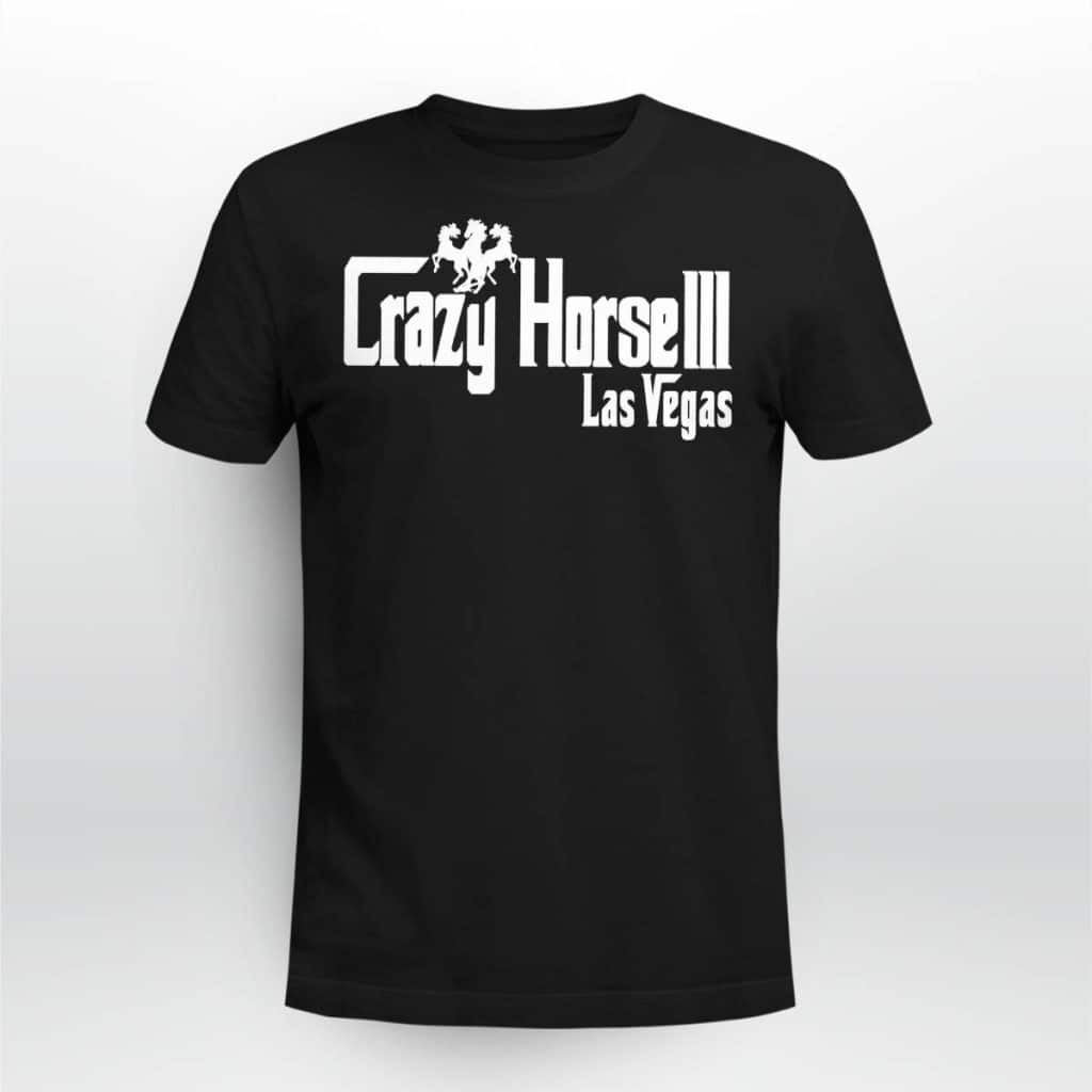 Crazy Horse 3 Las Vegas T-Shirt Crazy Horse 3 Las Vegas T-Shirt