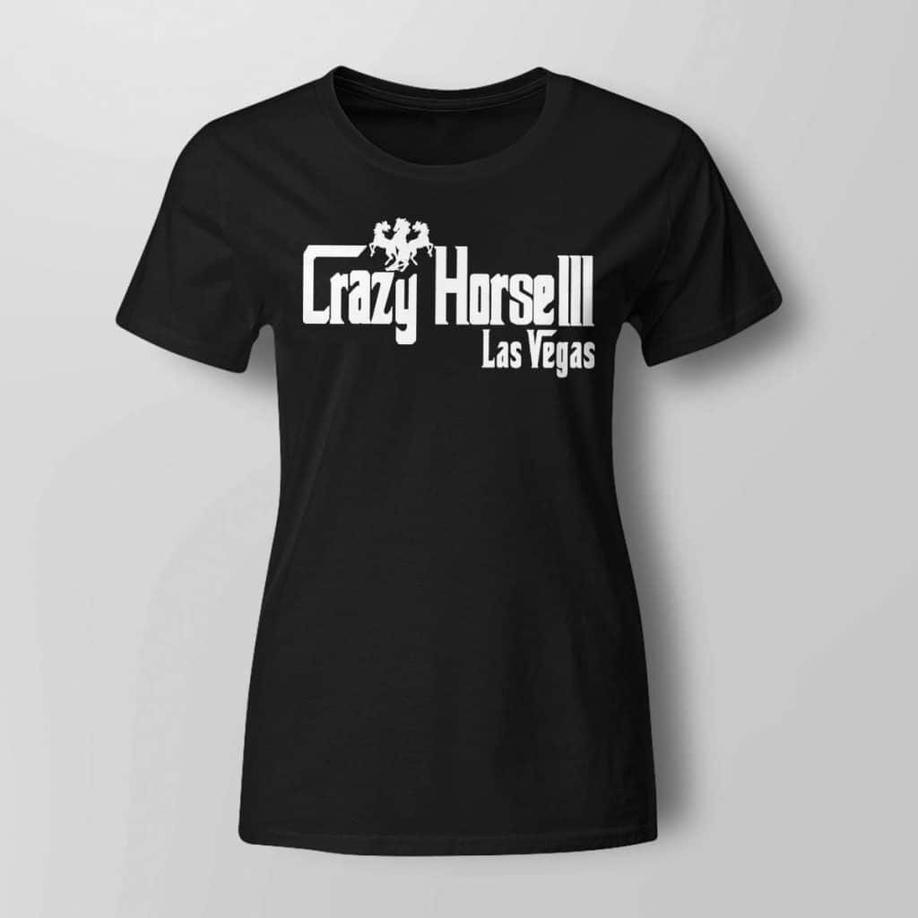 Crazy Horse 3 Las Vegas T-Shirt Crazy Horse 3 Las Vegas T-Shirt