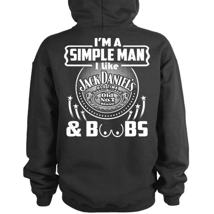I’m A Simple Man I Like Jack Daniels And Boobs T-Shirt I’m A Simple Man I Like Jack Daniels And Boobs T-Shirt