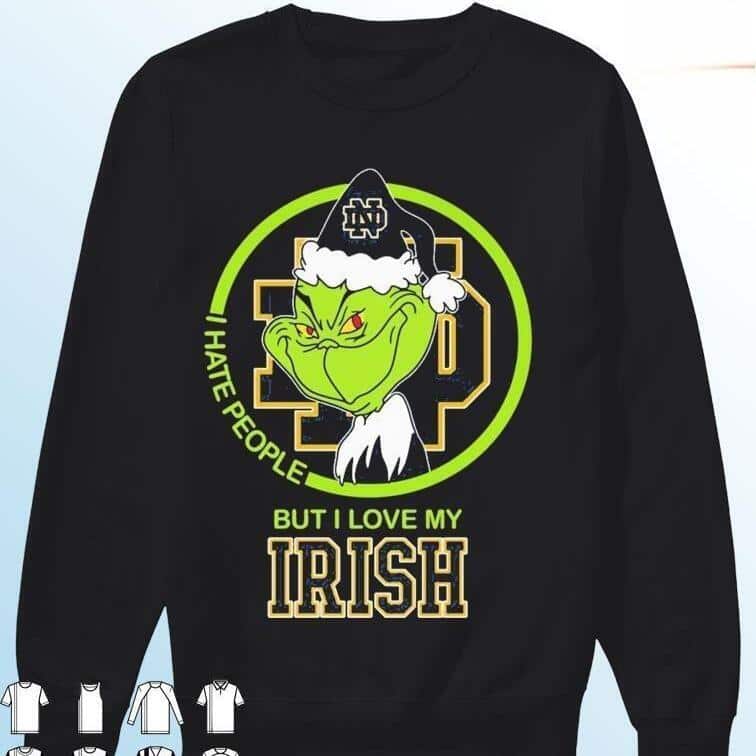 Funny Grinch I Hate People But I Love My Notre Dame Fighting Irish T-Shirt Funny Grinch I Hate People But I Love My Notre Dame Fighting Irish T-Shirt
