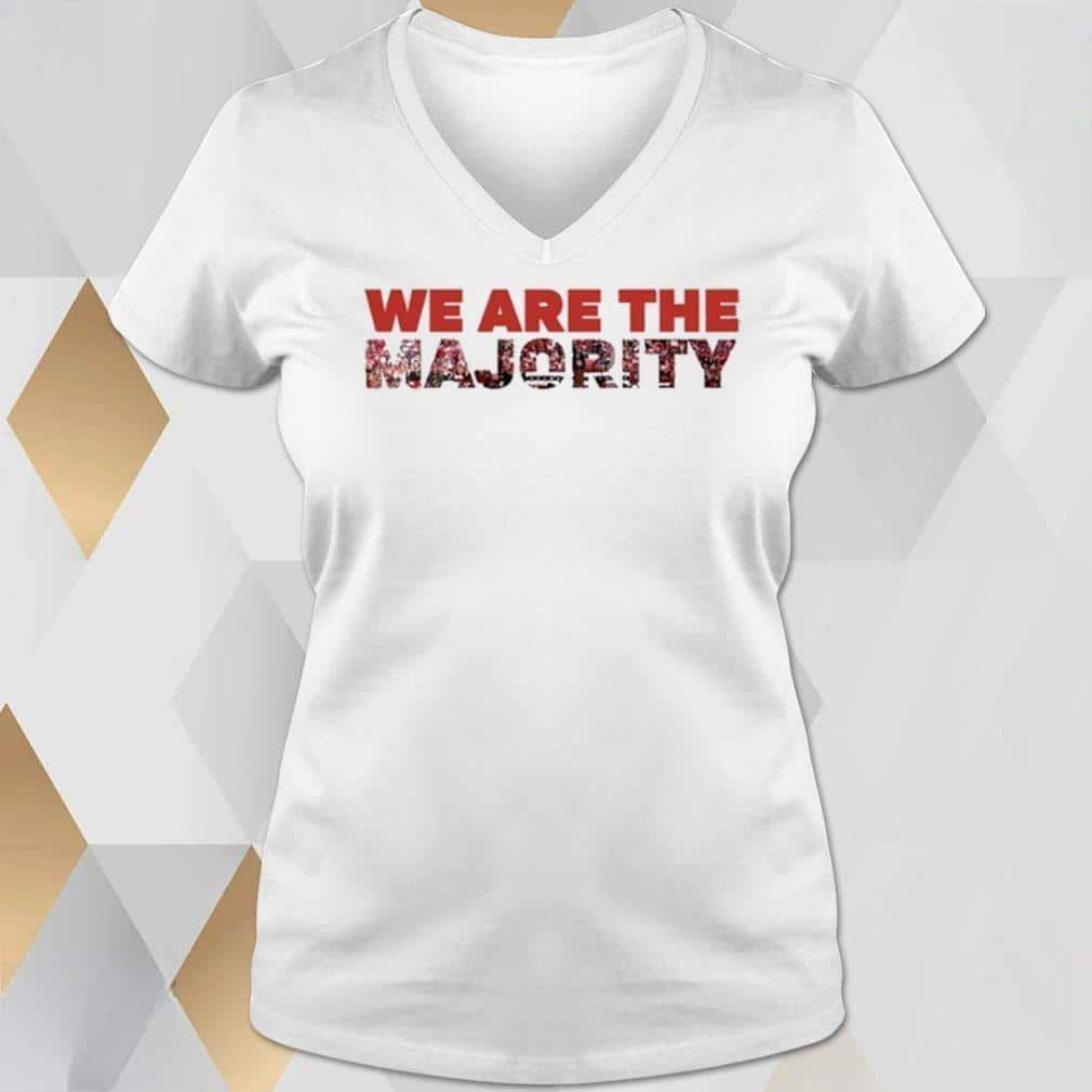 We Are The Majority T-Shirt We Are The Majority T-Shirt