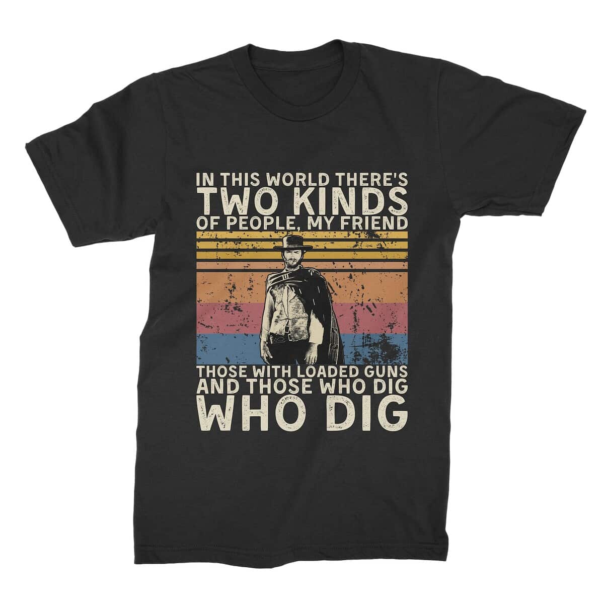 In This World There's Two Kinds of People T-Shirt In This World There's Two Kinds of People T-Shirt