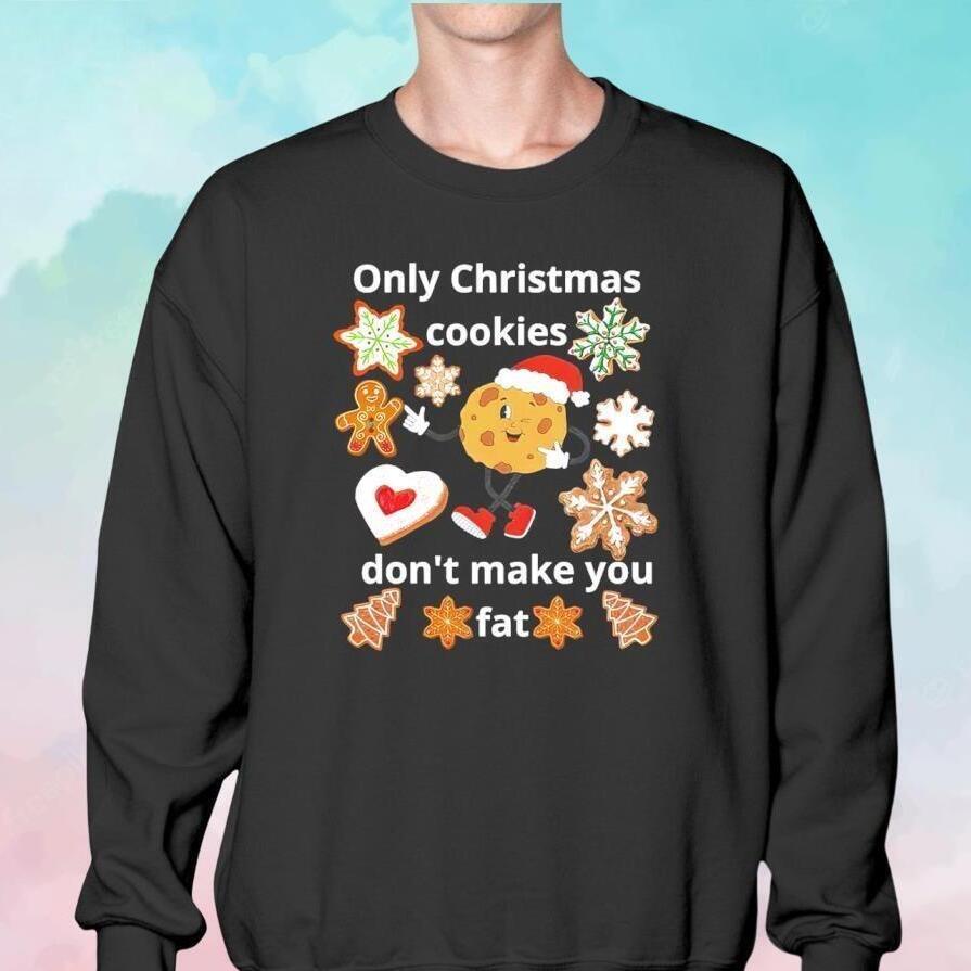 Gingerbread Only Christmas Cookies T-Shirt Gingerbread Only Christmas Cookies T-Shirt