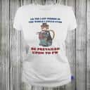 Jane Austen Ur The Last Person In The World I Could Ever Be Prevailed Upon To Fw T-Shirt Jane Austen Ur The Last Person In The World I Could Ever Be Prevailed Upon To Fw T-Shirt