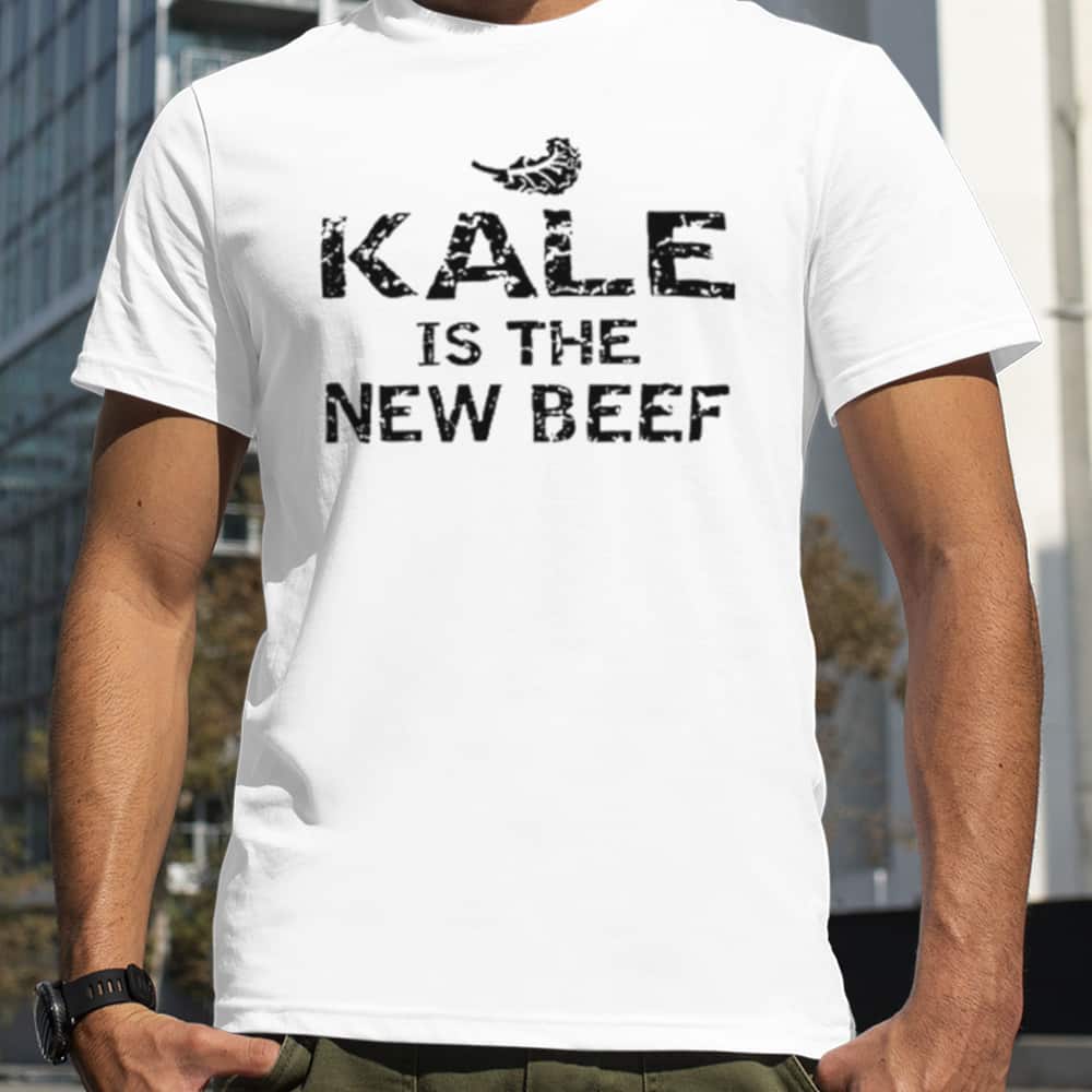 Funny Kale Is The New Beef T-Shirt Funny Kale Is The New Beef T-Shirt
