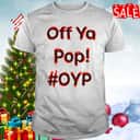 Off Ya Pop Oyp T-Shirt