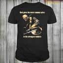 Skeleton God Gives His Worst Tummy Aches To His Strongest Soldiers T-Shirt Skeleton God Gives His Worst Tummy Aches To His Strongest Soldiers T-Shirt