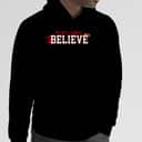 We Will Always Believe T-Shirt We Will Always Believe T-Shirt