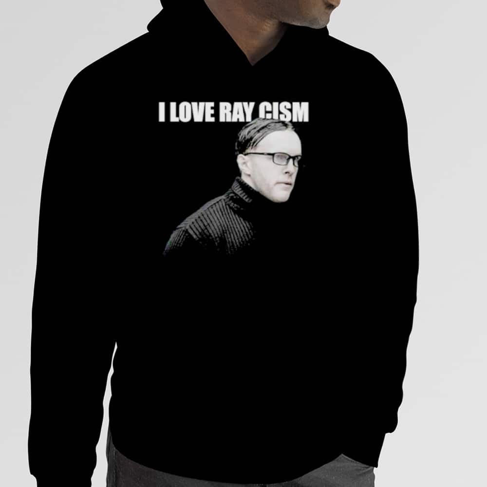 I Love Ray Cism T-Shirt I Love Ray Cism T-Shirt