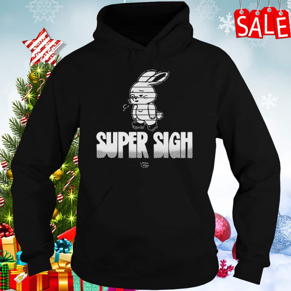 Super Sigh T-Shirt Super Sigh T-Shirt