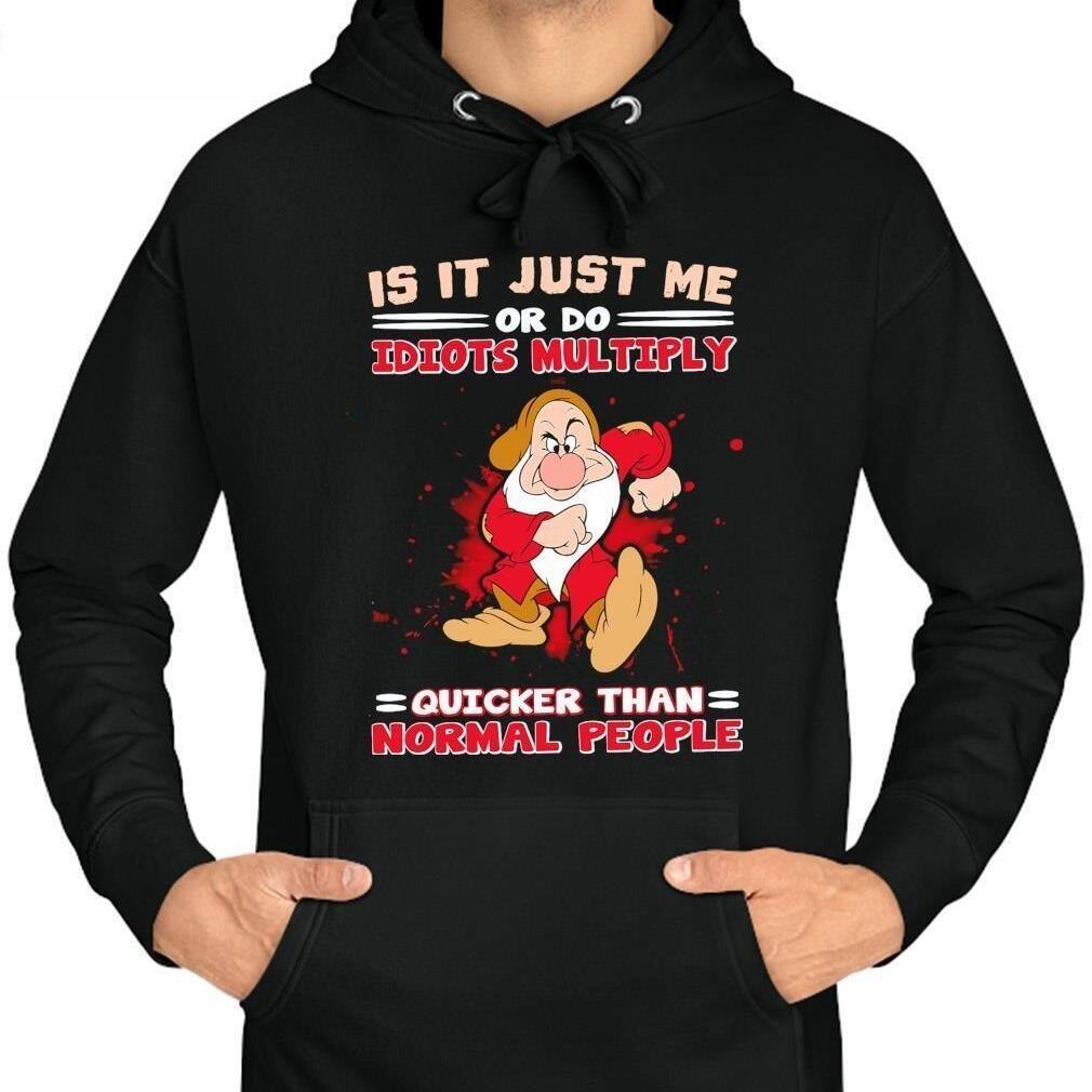 Grumpy Dwarf Is It Just Me Or Do Idiots Multiply T-Shirt Grumpy Dwarf Is It Just Me Or Do Idiots Multiply T-Shirt