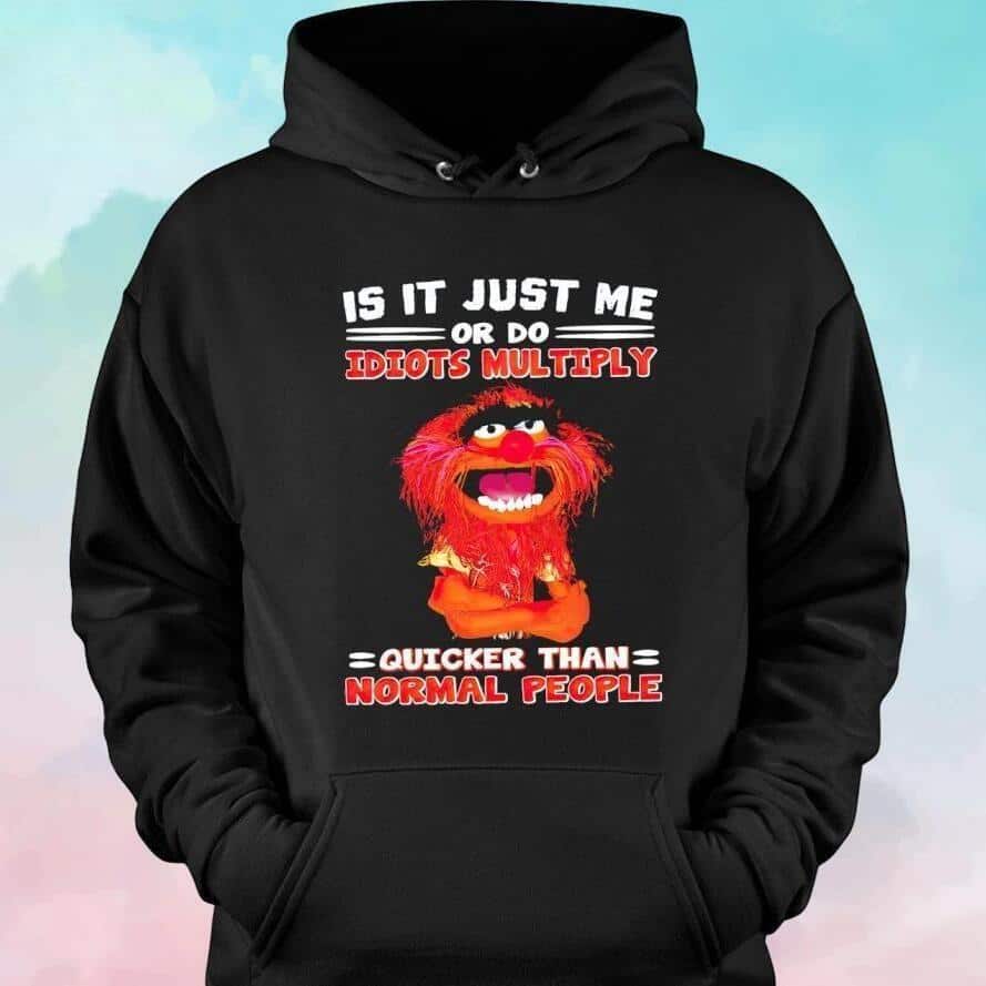 Animal Is It Just Me Or Do Indiots Multiply T-Shirt Animal Is It Just Me Or Do Indiots Multiply T-Shirt