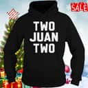 Two Juan Two T-Shirt Two Juan Two T-Shirt