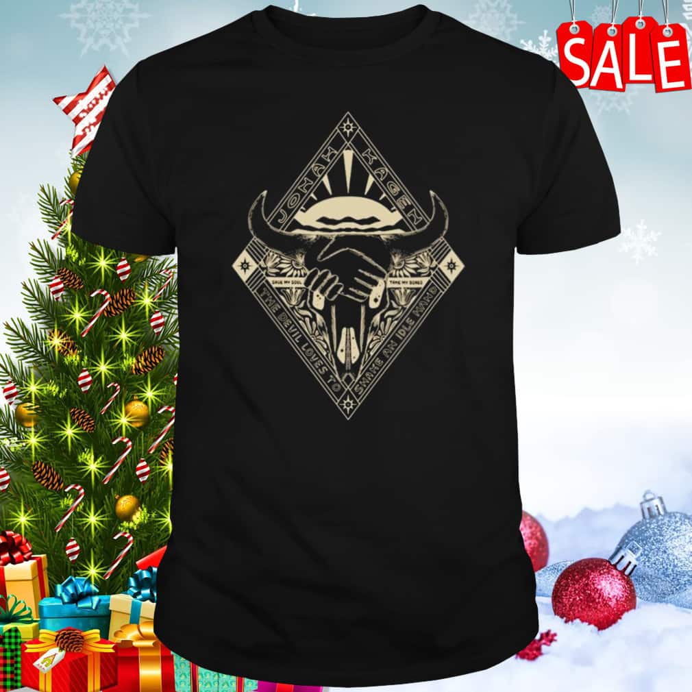 Save My Soul T-Shirt The Devil Loves To Shake An Idle Hand Save My Soul T-Shirt The Devil Loves To Shake An Idle Hand