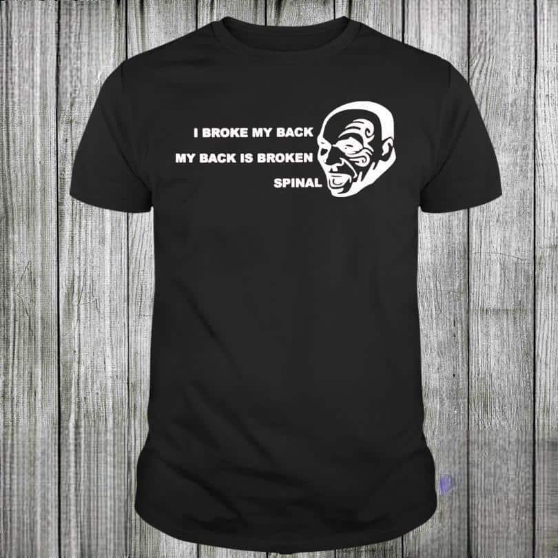 Basic I Broke My Back My Back Is Broken Spinal T-Shirt Basic I Broke My Back My Back Is Broken Spinal T-Shirt