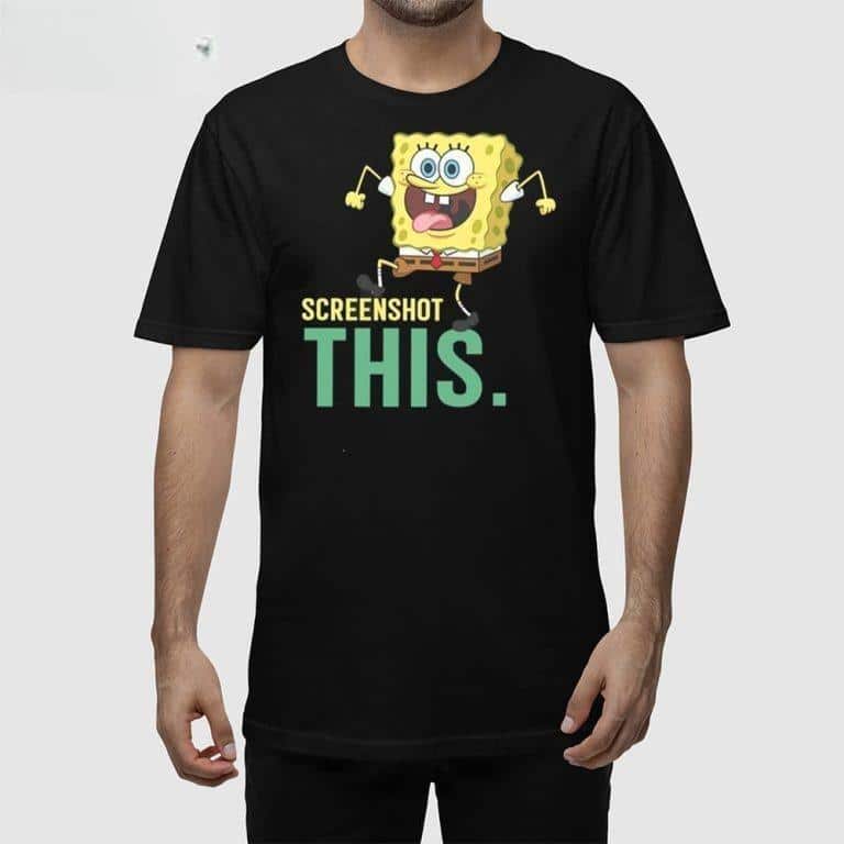 Screenshot This Spongebob T-Shirt Screenshot This Spongebob T-Shirt
