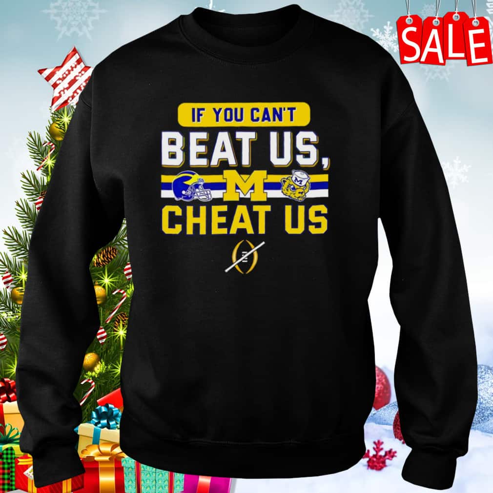 NCAA Michigan Wolverines T-Shirt If You Can’t Beat Us Cheat Us NCAA Michigan Wolverines T-Shirt If You Can’t Beat Us Cheat Us