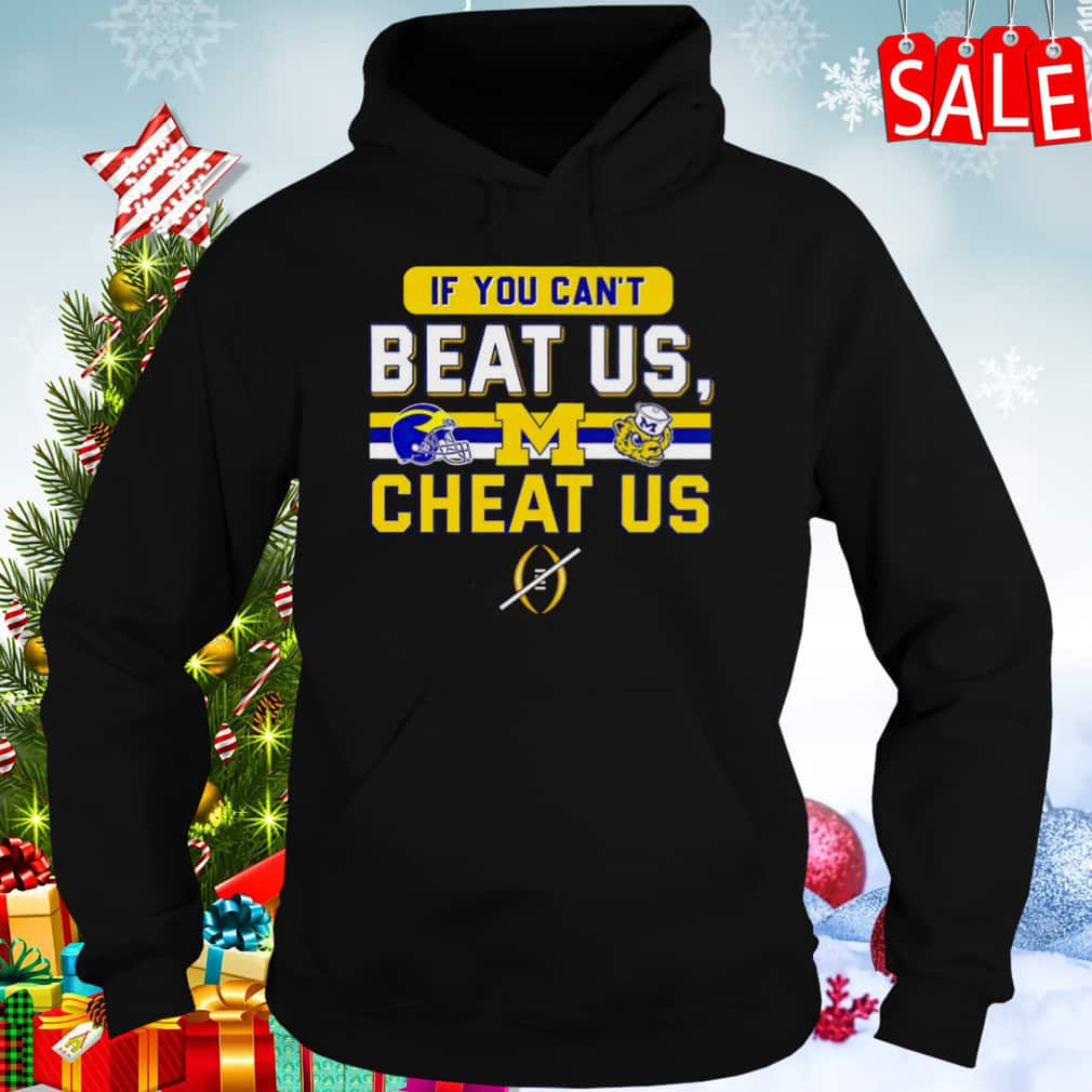 NCAA Michigan Wolverines T-Shirt If You Can’t Beat Us Cheat Us NCAA Michigan Wolverines T-Shirt If You Can’t Beat Us Cheat Us