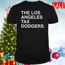 Basic The Los Angeles Tax Dodgers T-Shirt Basic The Los Angeles Tax Dodgers T-Shirt