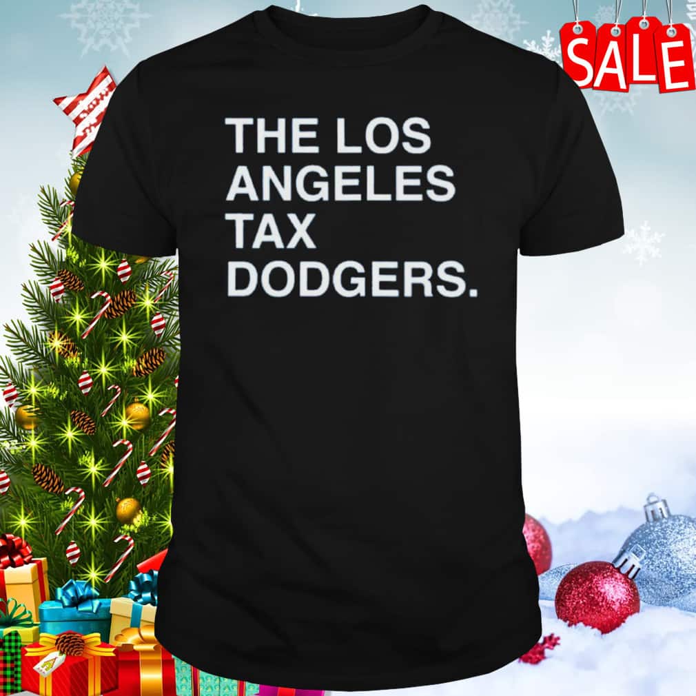 Basic The Los Angeles Tax Dodgers T-Shirt Basic The Los Angeles Tax Dodgers T-Shirt