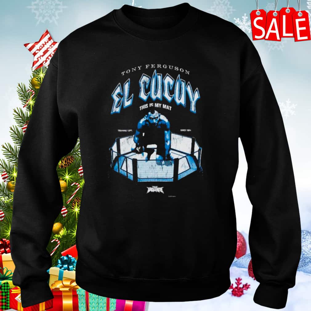Tony Ferguson El Cucuy This Is My Mat T-Shirt Tony Ferguson El Cucuy This Is My Mat T-Shirt