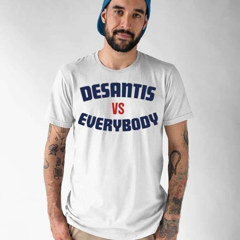 Desantis Vs Everybody T-Shirt Desantis Vs Everybody T-Shirt
