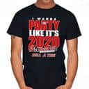 Alabama Crimson Tide T-Shirt I Wanna Party Like It’s Alabama Crimson Tide T-Shirt I Wanna Party Like It’s